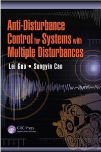 Anti-Disturbance Control for Systems with Multiple Disturbances