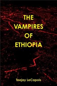 The  Vampires  Of  Ethiopia