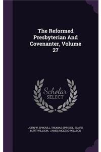 Reformed Presbyterian And Covenanter, Volume 27