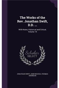 Works of the Rev. Jonathan Swift, D.D. ...