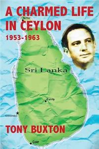 Charmed Life in Ceylon 1953-1963
