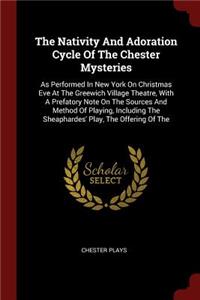 The Nativity and Adoration Cycle of the Chester Mysteries
