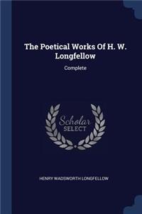 The Poetical Works Of H. W. Longfellow