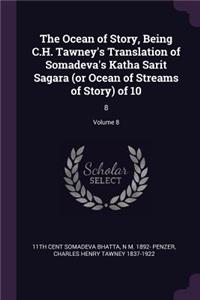 The Ocean of Story, Being C.H. Tawney's Translation of Somadeva's Katha Sarit Sagara (or Ocean of Streams of Story) of 10