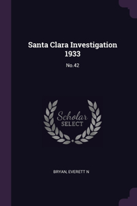 Santa Clara Investigation 1933