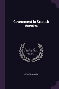 Government In Spanish America