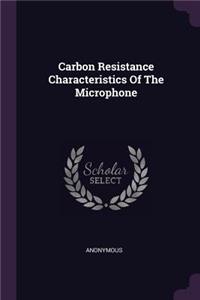 Carbon Resistance Characteristics of the Microphone