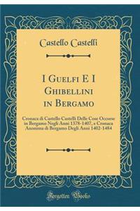 I Guelfi E I Ghibellini in Bergamo