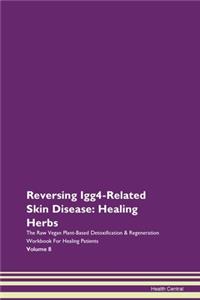 Reversing Igg4-Related Skin Disease: Hea