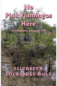 No Pink Flamingos Here