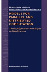 Models for Parallel and Distributed Computation