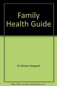 Dr Miriam Stoppard's Family Health Guide (index)