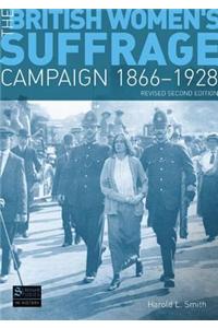 The British Women's Suffrage Campaign 1866-1928