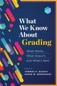 What We Know about Grading