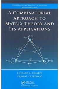 A Combinatorial Approach to Matrix Theory and Its Applications