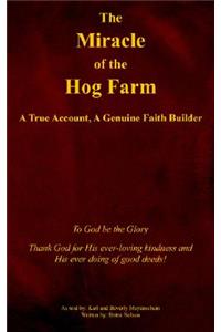 Miracle of the Hog Farm