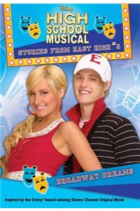 Broadway Dreams: High School Musical Stories from East High