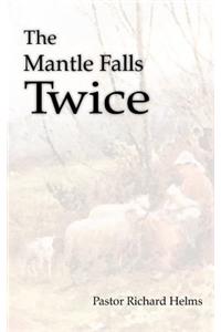 Mantle Falls Twice