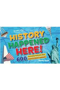 History Happened Here