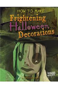 How to Make Frightening Halloween Decorations