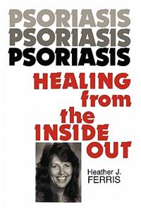 Psoriasis Healing from the Inside Out