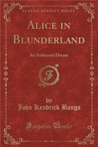 Alice in Blunderland