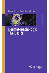 Dermatopathology: The Basics