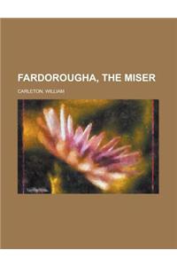 Fardorougha, the Miser