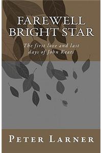 Farewell Bright Star