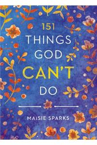 151 Things God Can't Do
