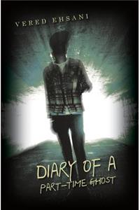 Diary of a Part-Time Ghost