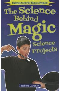 Science Behind Magic Science Projects