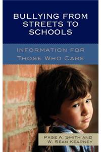 Bullying from Streets to Schools: Information for Those Who Care