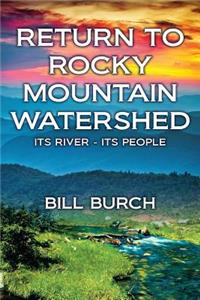 Return to Rocky Mountain Watershed
