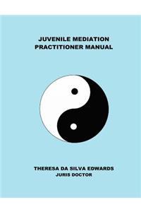 Juvenile Mediation Practitioner Manual
