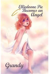 Elliedoone Pie Becomes an Angel