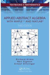 Applied Abstract Algebra with Mapletm and MATLAB