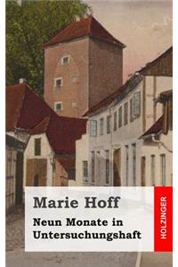 Neun Monate in Untersuchungshaft