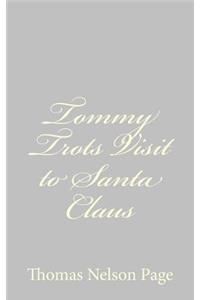 Tommy Trots Visit to Santa Claus
