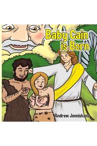 Baby Cain Is Born