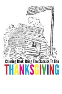 Thanksgiving Coloring Book - Bring the Classics to Life