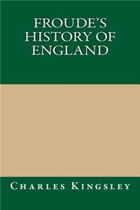 Froude's History of England