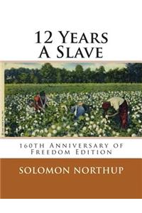 12 Years A Slave: 160th Anniversary Of Freedom Edition