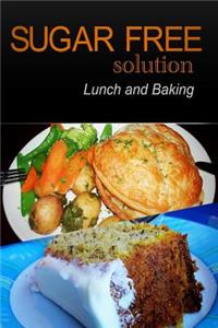 Sugar-Free Solution - Lunch and Baking