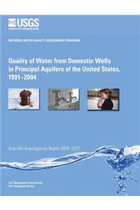 Quality of Water from Domestic Wells in Principal Aquifers of the United States, 1991?2004