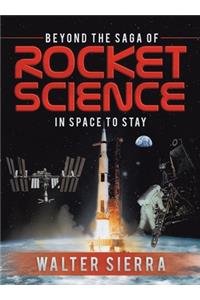 Beyond the Saga of Rocket Science
