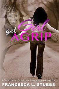 Girl, Get a Grip!