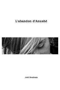L'abandon d'Anushé