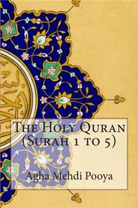 The Holy Quran (Surah 1 to 5)
