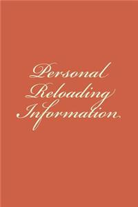 Personal Reloading Information